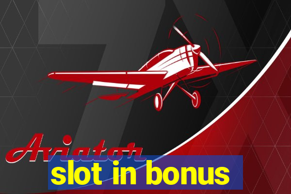 slot in bonus