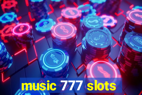 music 777 slots