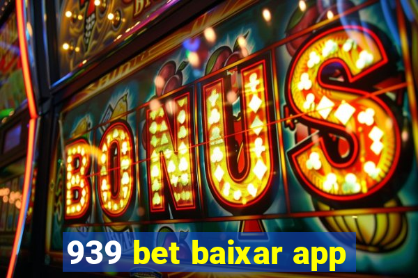 939 bet baixar app