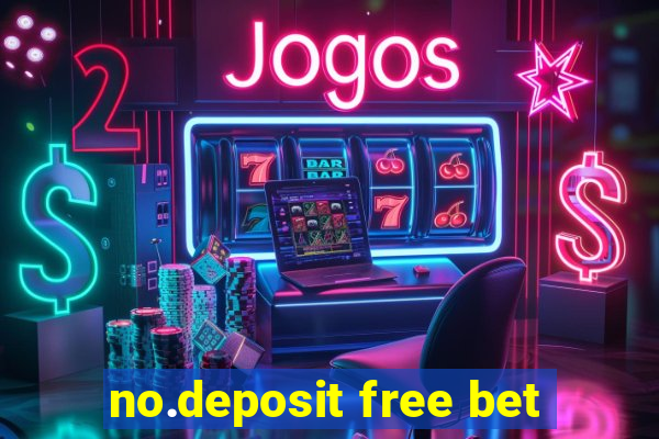 no.deposit free bet