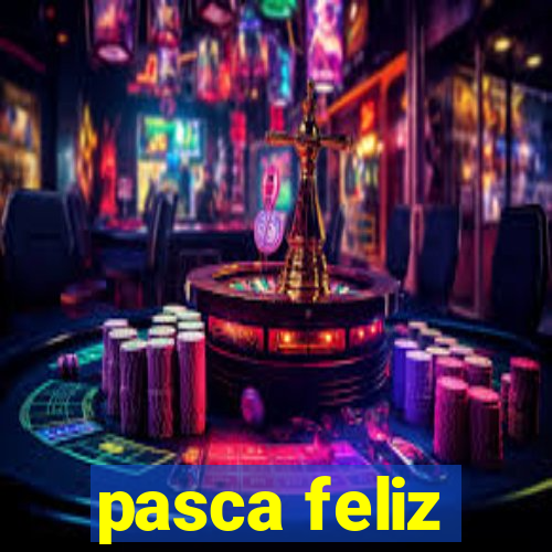 pasca feliz