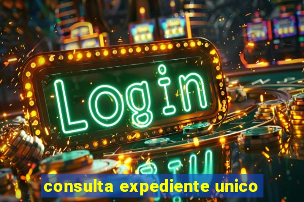 consulta expediente unico