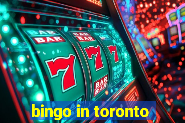 bingo in toronto