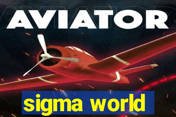 sigma world