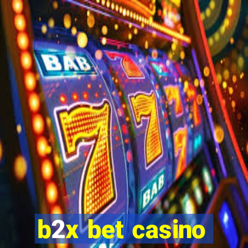 b2x bet casino