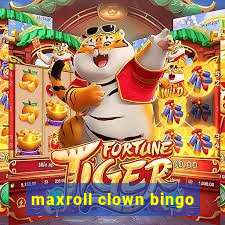 maxroll clown bingo