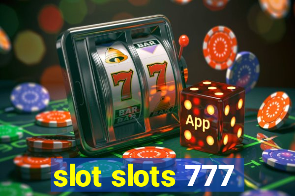 slot slots 777