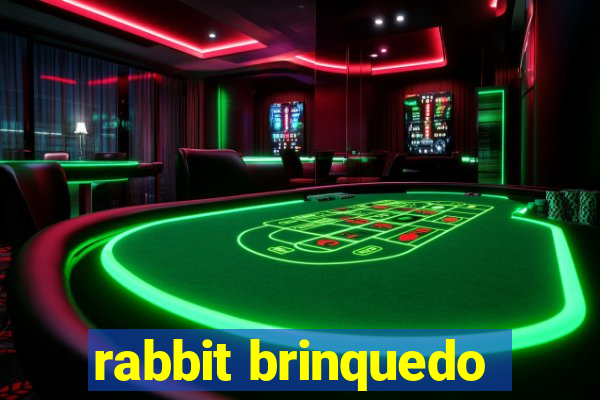 rabbit brinquedo