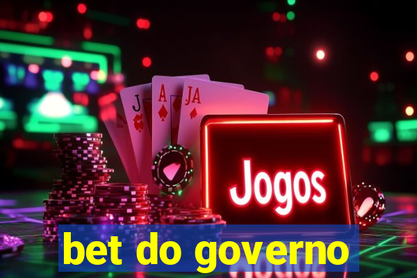 bet do governo