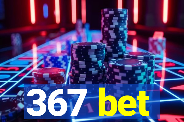 367 bet