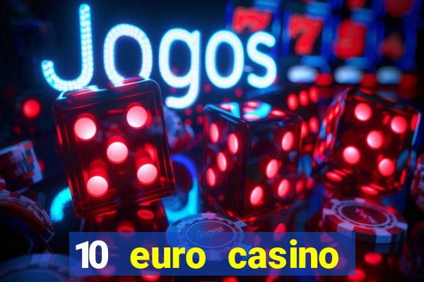 10 euro casino bonus ohne einzahlung 2021