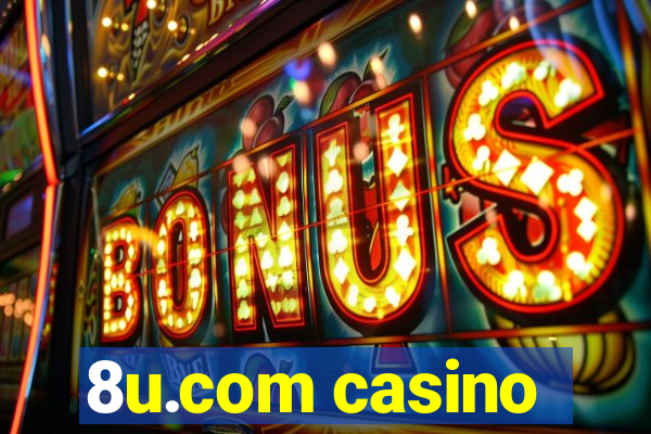 8u.com casino