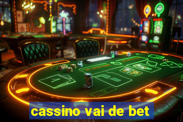 cassino vai de bet