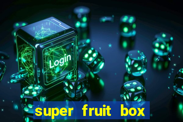 super fruit box codes 2024