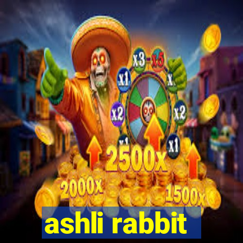 ashli rabbit