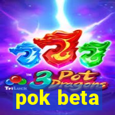 pok beta