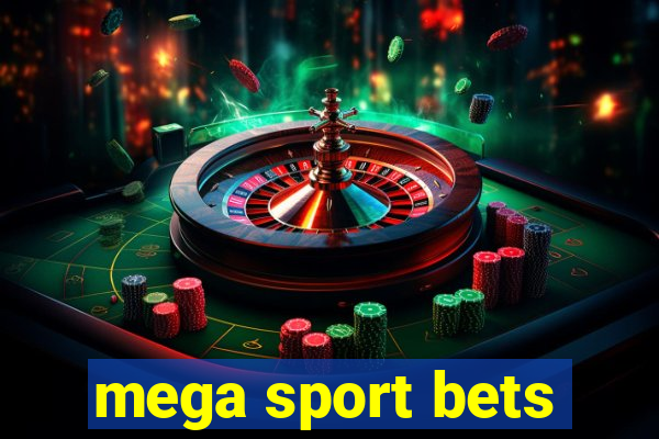 mega sport bets