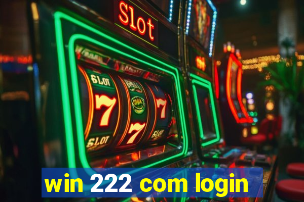 win 222 com login