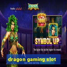 dragon gaming slot