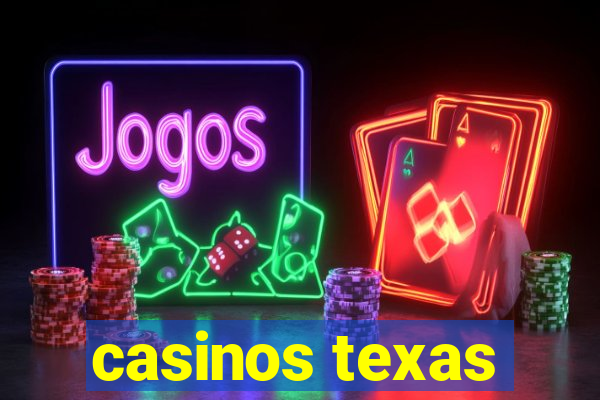 casinos texas