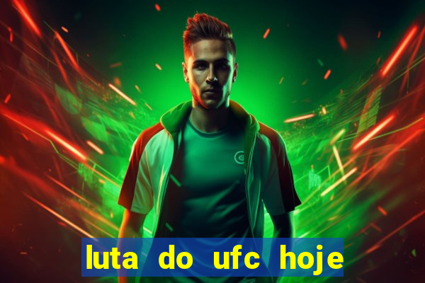 luta do ufc hoje ao vivo