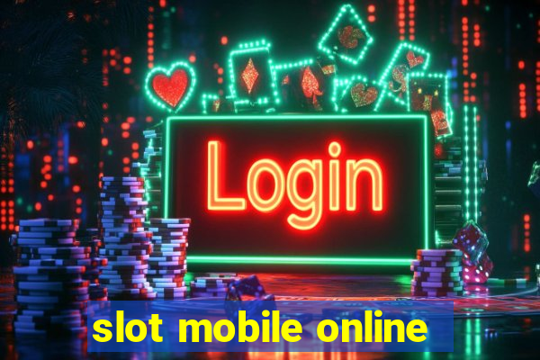 slot mobile online