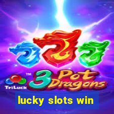 lucky slots win