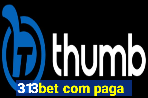 313bet com paga