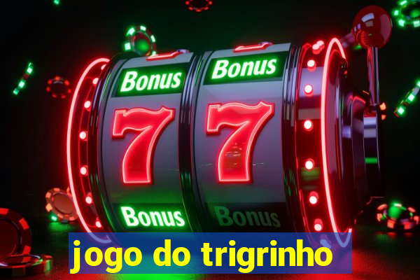 jogo do trigrinho