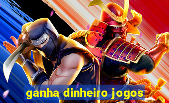 ganha dinheiro jogos