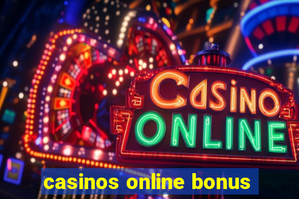 casinos online bonus