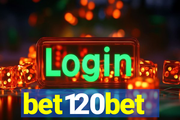 bet120bet