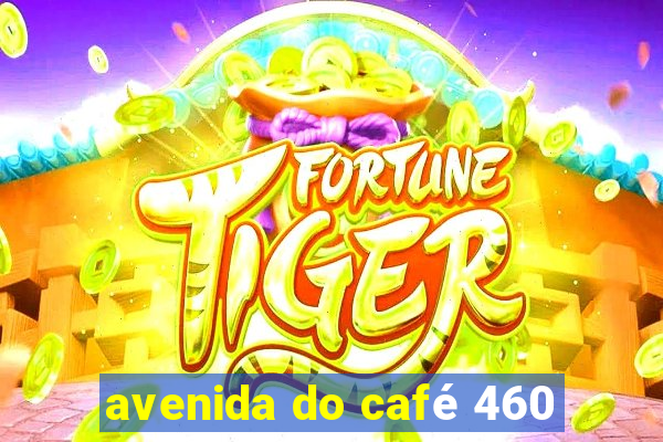 avenida do café 460