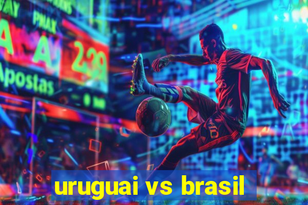 uruguai vs brasil