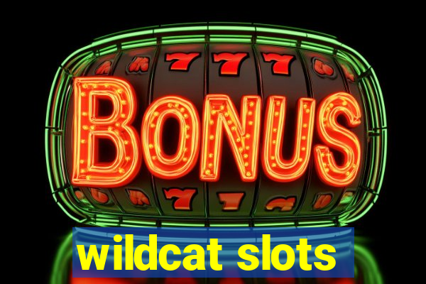 wildcat slots