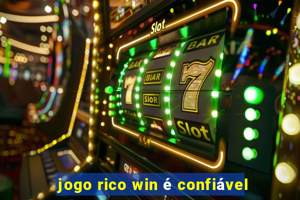 jogo rico win é confiável