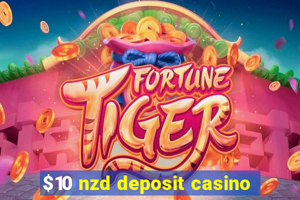 $10 nzd deposit casino