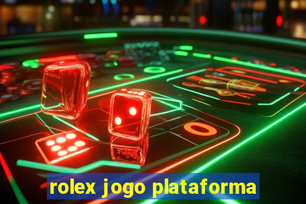 rolex jogo plataforma