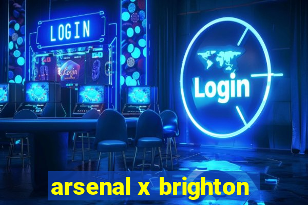 arsenal x brighton