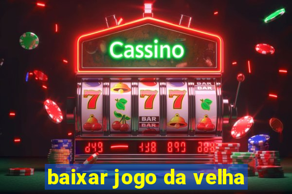 baixar jogo da velha