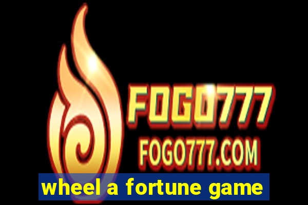 wheel a fortune game