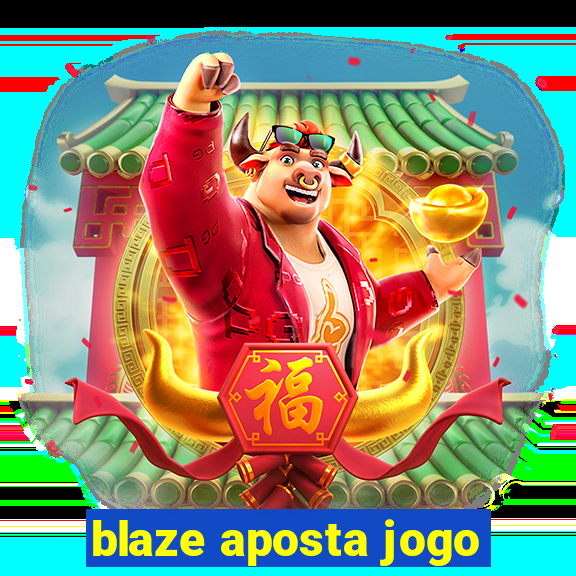 blaze aposta jogo