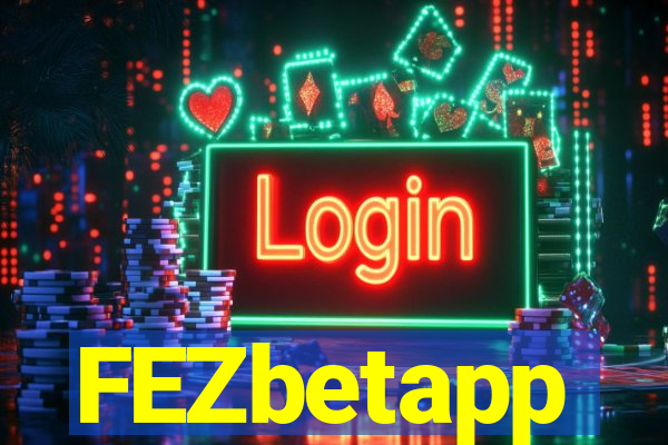 FEZbetapp