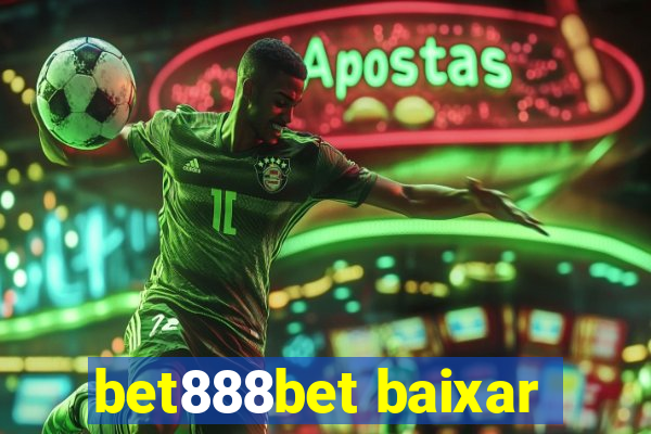 bet888bet baixar