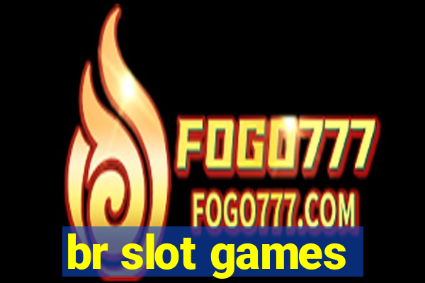 br slot games