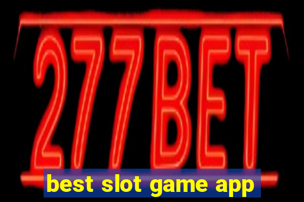 best slot game app