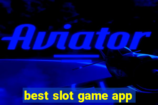 best slot game app