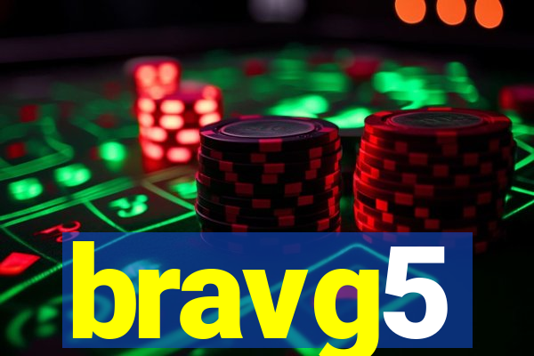 bravg5