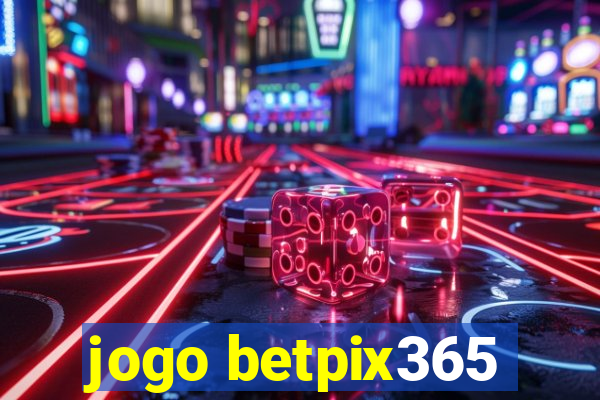 jogo betpix365