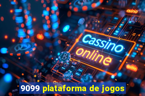 9099 plataforma de jogos